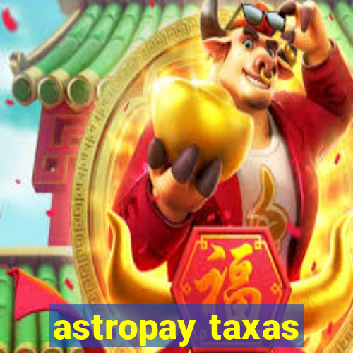 astropay taxas