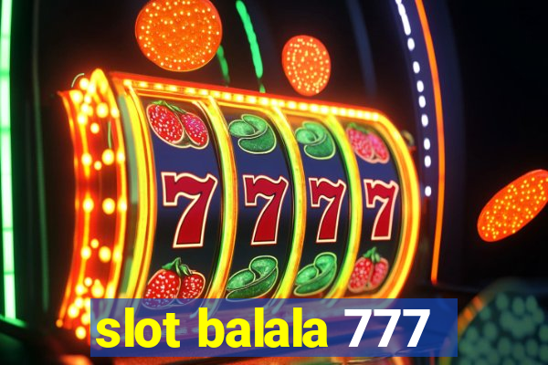 slot balala 777