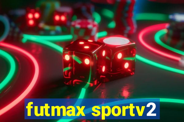 futmax sportv2