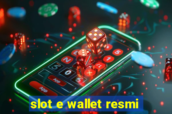 slot e wallet resmi