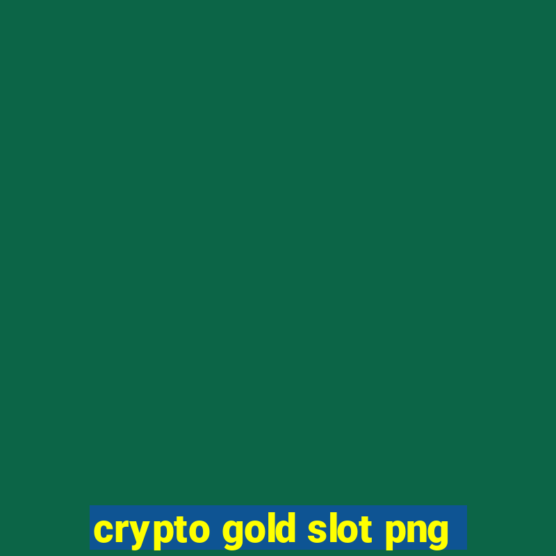 crypto gold slot png