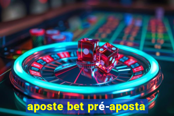 aposte bet pré-aposta