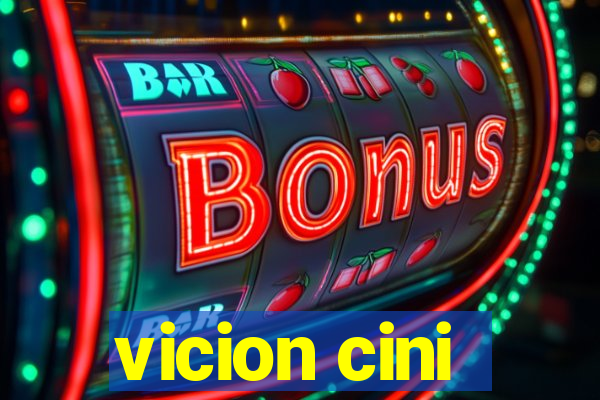 vicion cini