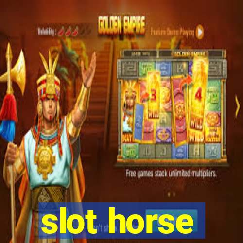 slot horse