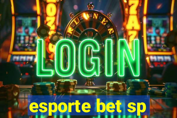 esporte bet sp