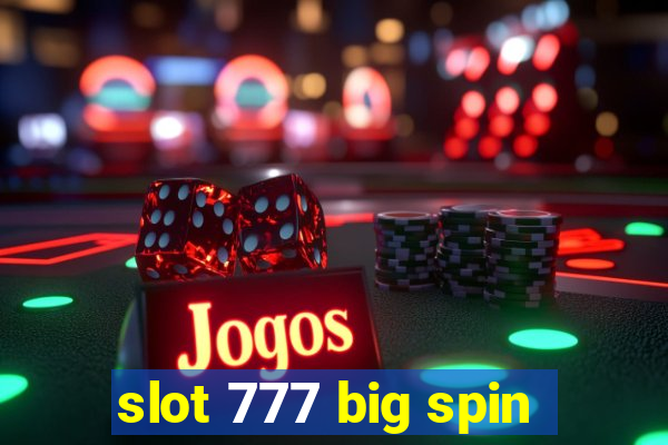 slot 777 big spin