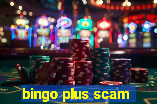 bingo plus scam