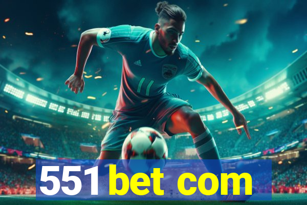 551 bet com