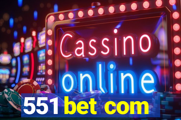 551 bet com