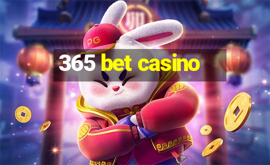 365 bet casino