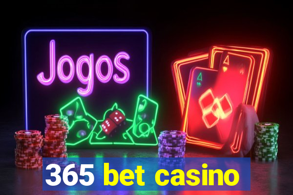 365 bet casino