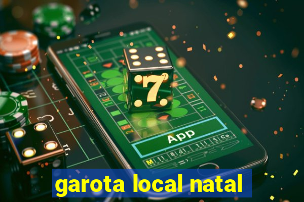 garota local natal