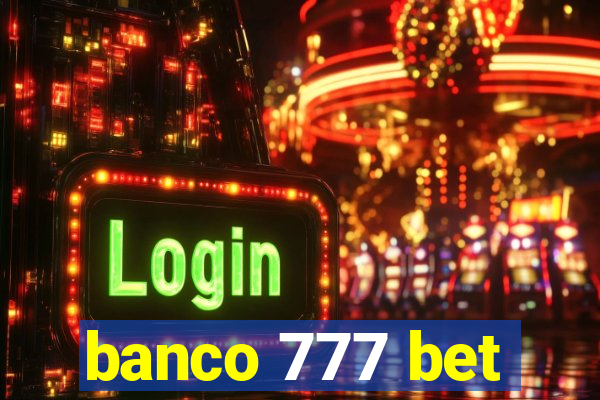 banco 777 bet