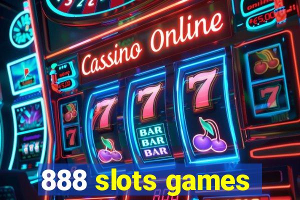 888 slots games