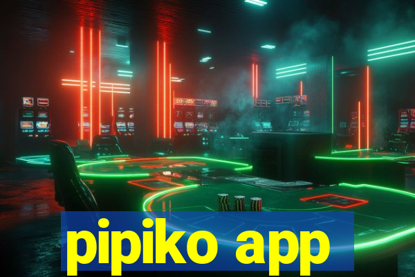 pipiko app