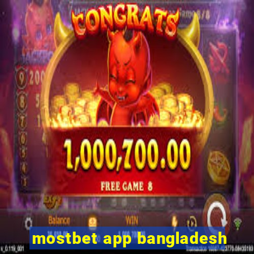 mostbet app bangladesh