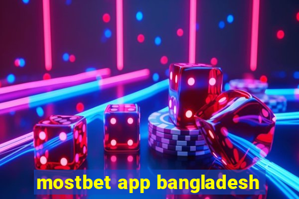 mostbet app bangladesh