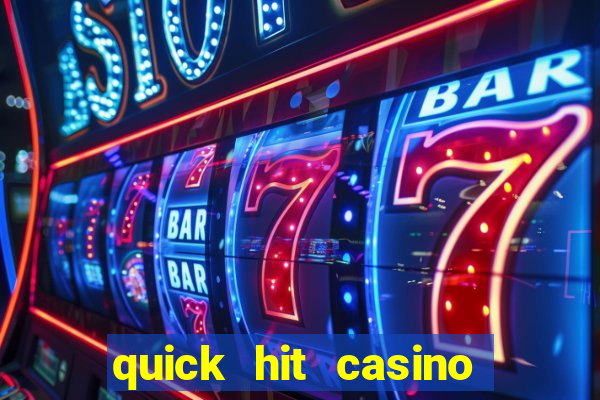 quick hit casino slots games