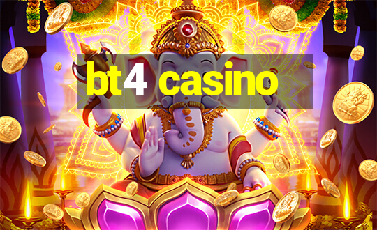 bt4 casino