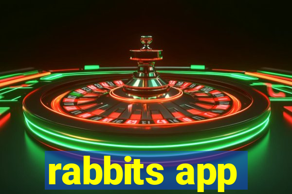 rabbits app