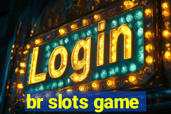 br slots game