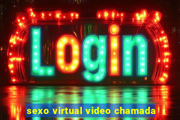 sexo virtual video chamada