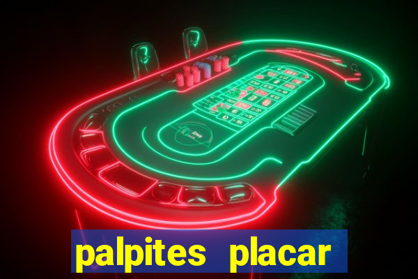 palpites placar jogos de hoje