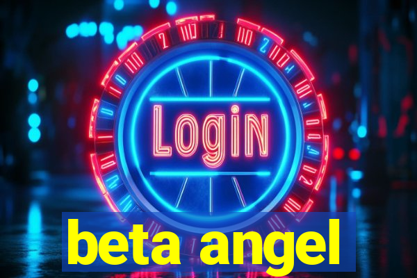 beta angel