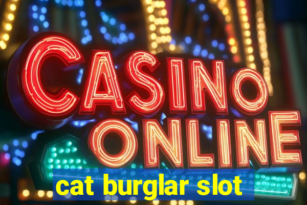 cat burglar slot