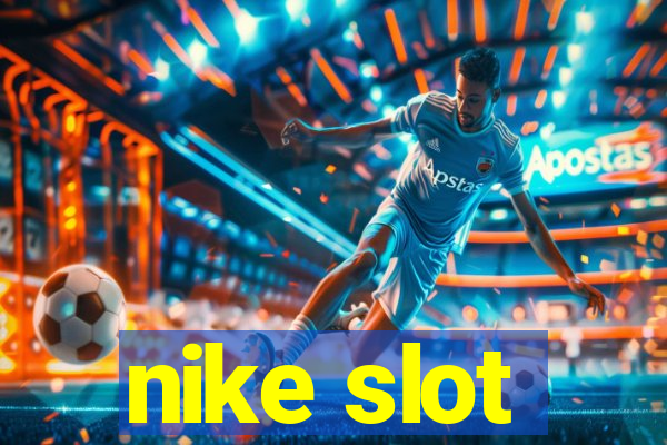 nike slot