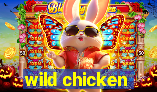 wild chicken