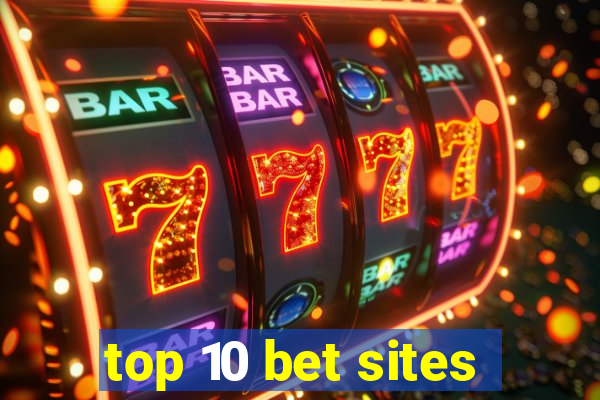 top 10 bet sites