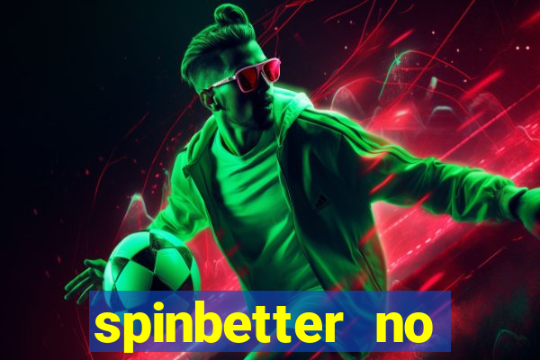 spinbetter no deposit bonus