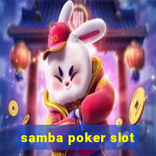 samba poker slot