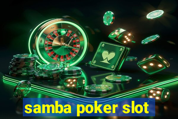 samba poker slot