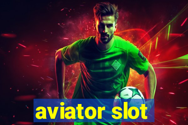 aviator slot