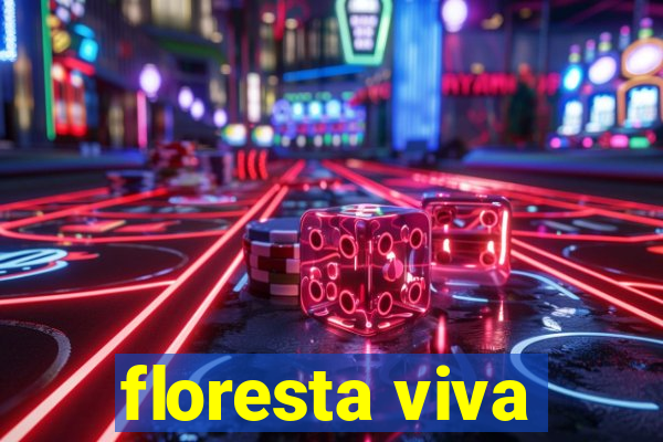 floresta viva