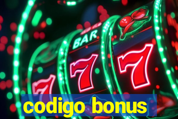 codigo bonus