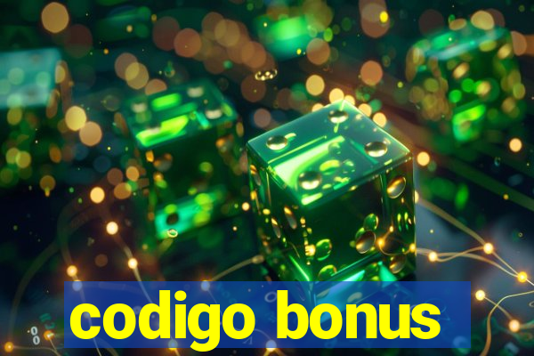 codigo bonus