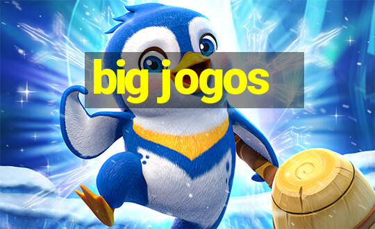 big jogos