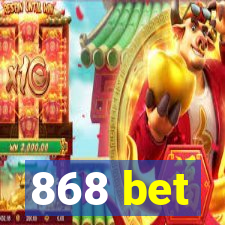 868 bet