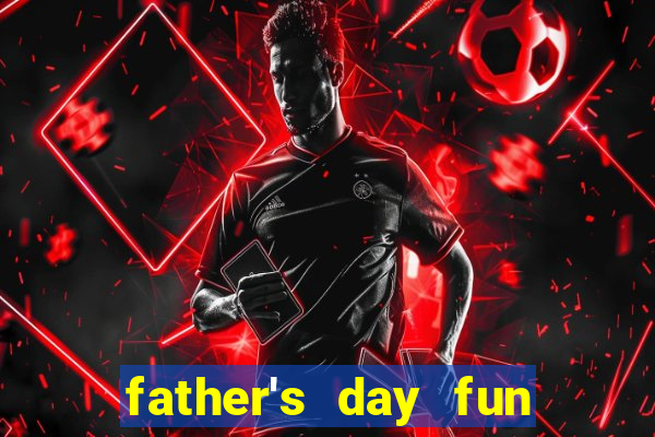 father's day fun slot quest