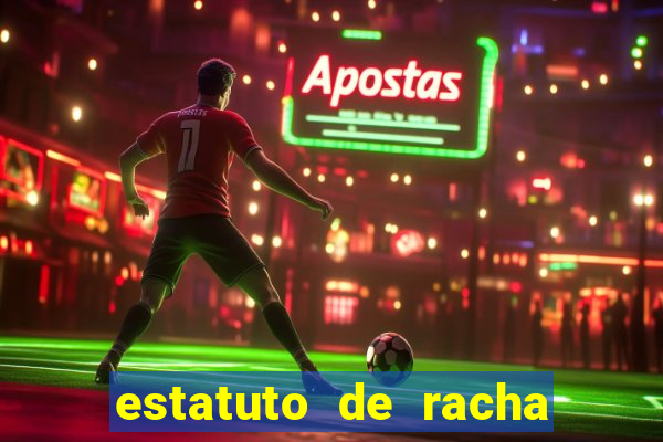 estatuto de racha de futebol