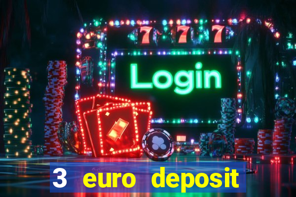 3 euro deposit casino ireland