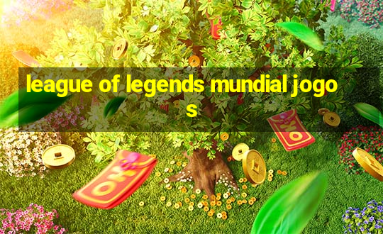 league of legends mundial jogos