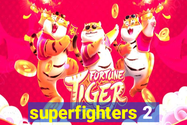 superfighters 2