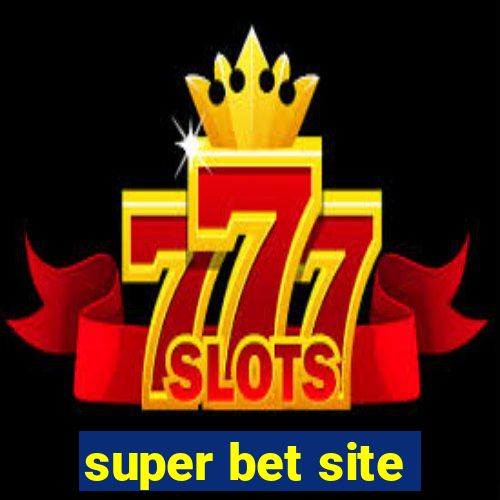 super bet site