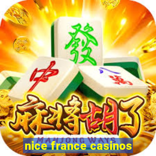 nice france casinos