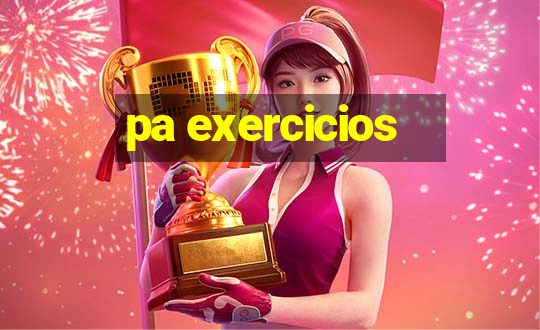 pa exercicios