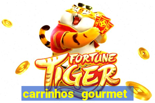 carrinhos gourmet para festas